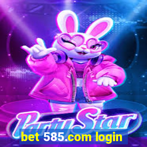 bet 585.com login